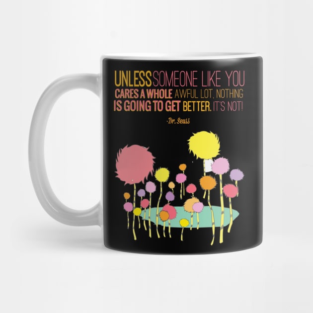 Unless Someone Like You Cares by nomadearthdesign